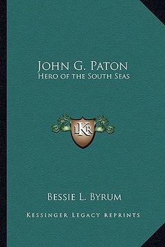 portada john g. paton: hero of the south seas (en Inglés)