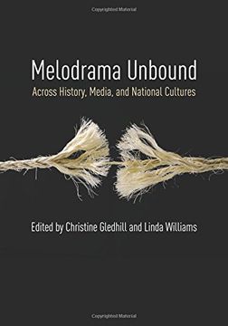 portada Melodrama Unbound: Across History, Media, and National Cultures (Film and Culture Series) (en Inglés)