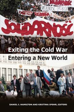 portada Exiting the Cold War, Entering a New World (en Inglés)