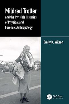 portada Mildred Trotter and the Invisible Histories of Physical and Forensic Anthropology (en Inglés)