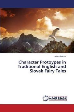 portada Character Protoypes in Traditional English and Slovak Fairy Tales