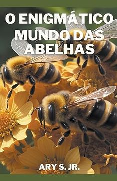 portada O Enigmático Mundo das Abelhas (en Portugués)