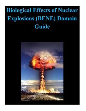portada Biological Effects of Nuclear Explosions (BENE) Domain Guide (in English)