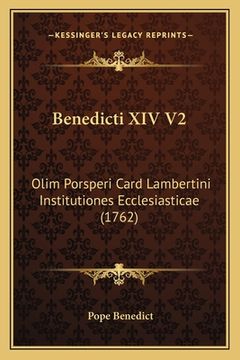 portada Benedicti XIV V2: Olim Porsperi Card Lambertini Institutiones Ecclesiasticae (1762)