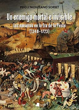 portada Un Enemigo Mortal e Invisible: Los Navarros en la era de la Peste (1348-1723): 231 (Ensayo y Testimonio) (in Spanish)