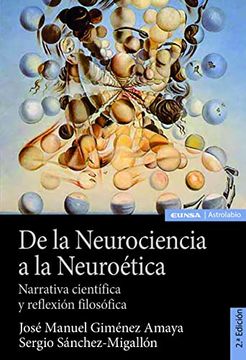 portada De la Neurociencia a la Neuroética: Narrativa Científica y Reflexión Filosófica (Astrolabio Ciencias)