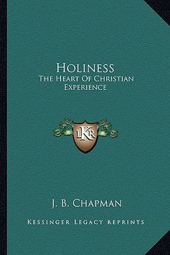 portada holiness: the heart of christian experience (en Inglés)