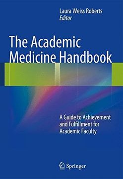 portada The Academic Medicine Handbook: A Guide to Achievement and Fulfillment for Academic Faculty (en Inglés)