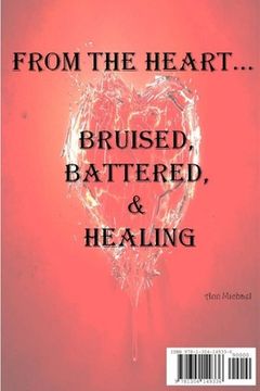 portada From the Heart...Bruised, Battered, & Healing (in English)