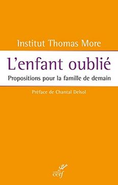 portada L'enfant Oubliã - Propositions Pour la Famille de Demain [Paperback] Institut Thomas More