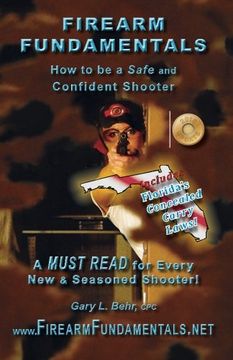 portada Firearm Fundamentals: FL - How to be a Safe and Confident Shooter: Volume 4 (Florida Edition)