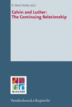 portada Calvin and Luther: The Continuing Relationship (en Alemán)
