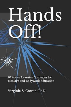 portada Hands Off! 70 Active Learning Strategies for Massage and Bodywork Education (in English)