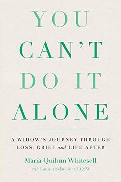 portada You Can't do it Alone: A Widow's Journey Through Loss, Grief and Life After (en Inglés)