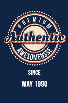 portada Premium Authentic Awesomensse Since MAY 1990: Funny quote Birthday gift, Blue cool design 6 x 9 with 120 pages Soft Matte Cover