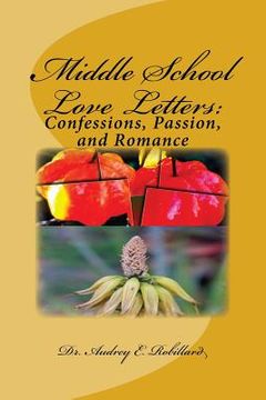 portada Middle School Love Letters: Confessions, Passion, and Romance (in English)
