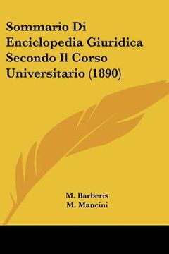 portada Sommario Di Enciclopedia Giuridica Secondo Il Corso Universitario (1890) (in Italian)