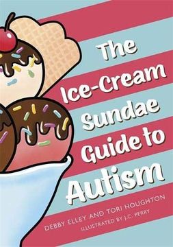 portada The Ice-Cream Sundae Guide to Autism: An Interactive Kids' Book for Understanding Autism (en Inglés)