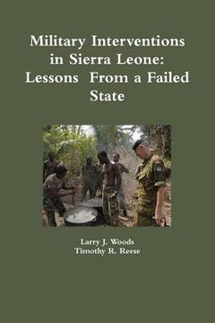 portada Military Interventions in Sierra Leone: Lessons From a Failed State