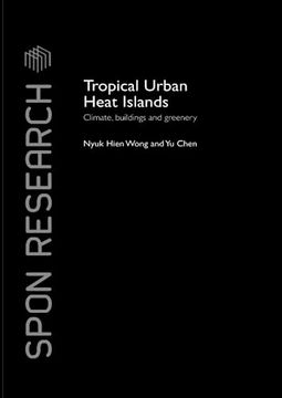 portada Tropical Urban Heat Islands: Climate, Buildings and Greenery (Spon Research) (en Inglés)