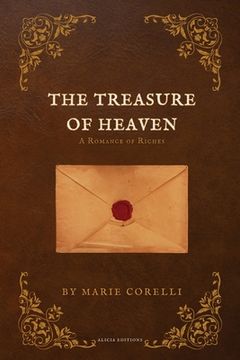 The Treasure of Heaven: A Romance of Riches