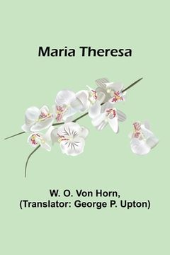 portada Maria Theresa (en Inglés)