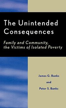 portada the unintended consequences: family and community, the victims of isolated poverty
