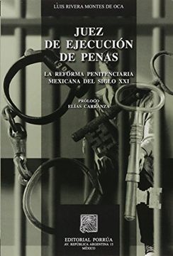 portada juez de ejecucion de penas. la reforma penitenciaria mexicana del siglo xxi / 2 ed.
