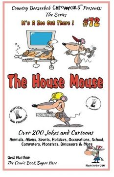 portada The House Mouse - Over 200 Jokes + Cartoons - Animals, Aliens, Sports, Holidays, Occupations, School, Computers, Monsters, Dinosaurs & More– in BLACK ... White (It's a Zoo Out There !) (Volume 72)