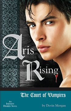 portada Aris Rising: The Court of Vampires: An Infinity Diaries Novel (en Inglés)