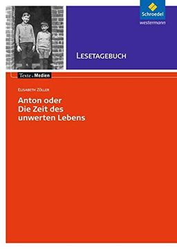 portada Anton Oder die Zeit des Unwerten Lebens - Lesetagebuch (in German)