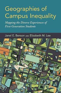 portada Geographies of Campus Inequality: Mapping the Diverse Experiences of First-Generation Students 