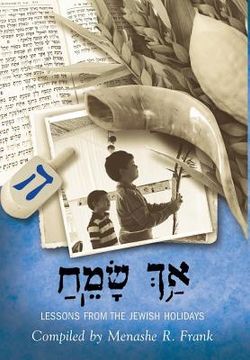 portada ַאךְ ָשֵׂמַח, Ach Sameach: Lessons from the Jewish Holidays (en Inglés)