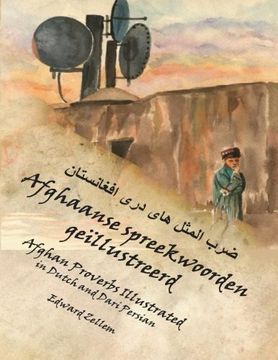 portada Afghaanse spreekwoorden geïllustreerd: Afghan Proverbs in Dutch and Dari Persian (Dutch Edition)