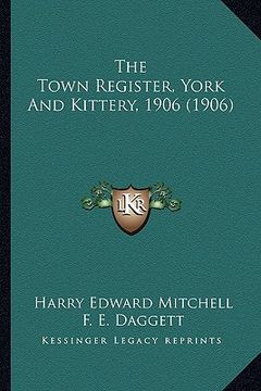 portada the town register, york and kittery, 1906 (1906) (en Inglés)