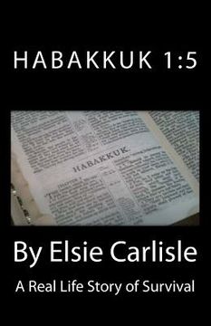 portada Habakkuk 1: 5: A Real Life Story of Survival (en Inglés)