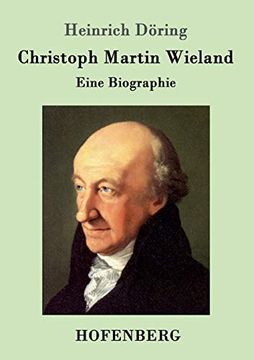 portada Christoph Martin Wieland: Eine Biographie (en Alemán)