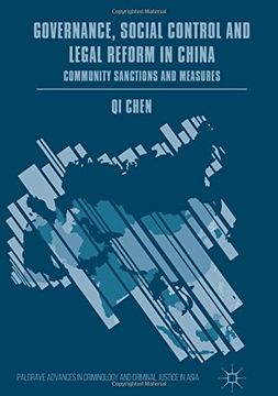 portada Governance, Social Control and Legal Reform in China: Community Sanctions and Measures (Palgrave Advances in Criminology and Criminal Justice in Asia)