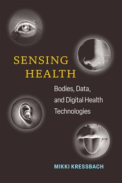 portada Sensing Health: Bodies, Data, and Digital Health Technologies (en Inglés)