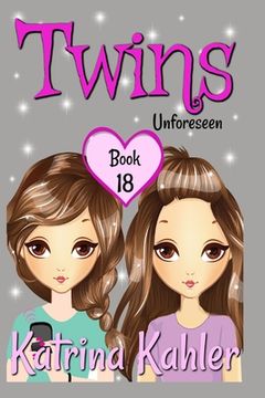 portada Twins: Book 18: Unforeseen: Books for Girls