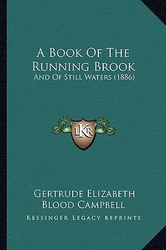 portada a book of the running brook: and of still waters (1886) (en Inglés)