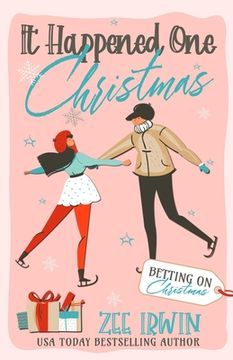 portada It Happened One Christmas: A Grumpy & Sunshine, City vs. Country, Billionaire Christmas Romance (en Inglés)