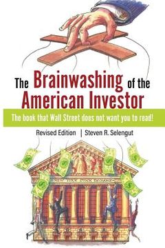 portada The Brainwashing of the American Investor (en Inglés)