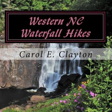 portada Western NC Waterfall Hikes: A Guide for Casual Hikers (in English)