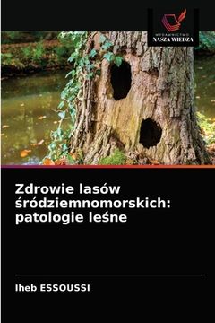 portada Zdrowie lasów śródziemnomorskich: patologie leśne (in Polaco)