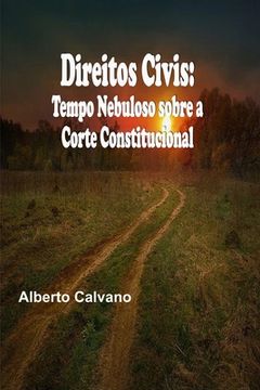 portada Direitos Civis: Tempo Nebuloso sobre a Corte Constitucional (en Portugués)