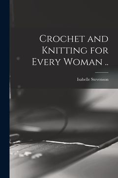 portada Crochet and Knitting for Every Woman .. (en Inglés)
