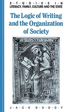 portada The Logic of Writing and the Organization of Society Paperback (Studies in Literacy, the Family, Culture and the State) 