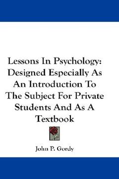 portada lessons in psychology: designed especially as an introduction to the subject for private students and as a textbook (en Inglés)