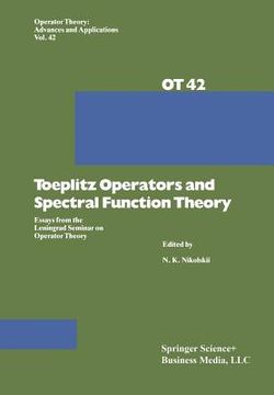 portada Toeplitz Operators and Spectral Function Theory: Essays From the Leningrad Seminar on Operator Theory: 42 (Operator Theory: Advances and Applications) (en Inglés)